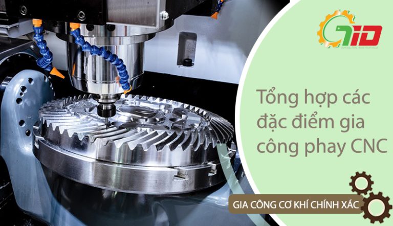 Các đặc điểm của phương pháp gia công phay