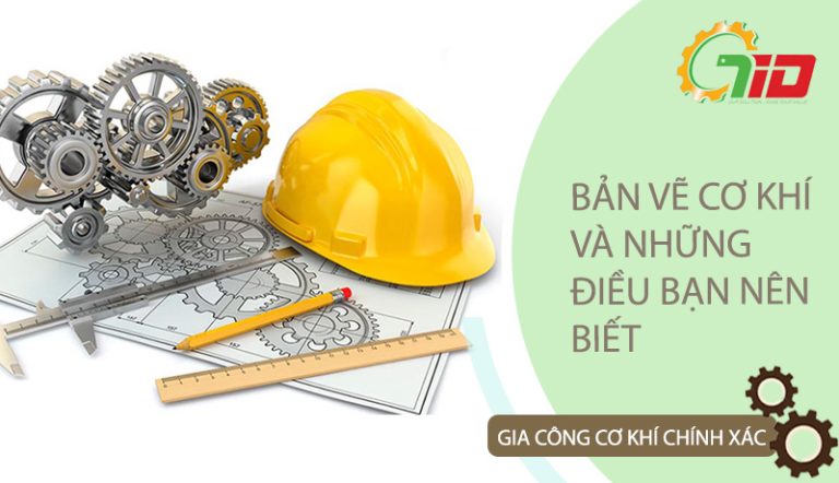 Bản vẽ cơ khí và những điều bạn cần biết