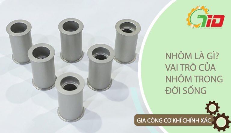 NHÔM LÀ GÌ VÀ VAI TRÒ CỦA NHÔM TRONG ĐỜI SỐNG