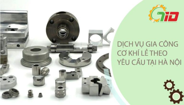 GIA CÔNG CƠ KHÍ NHỎ LẺ THEO YÊU CẦU