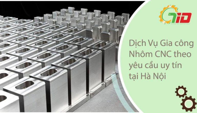 GIA CÔNG NHÔM CNC THEO YÊU CẦU UY TÍN TẠI HÀ NỘI